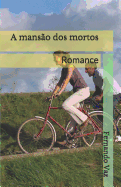 A manso dos mortos: Romance