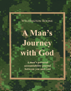 A Man's Journey with God Seminar Edition: A Man's Personal Accountability Journal Between You and God