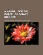 A Manual for the Chapel of Girard College