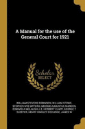 A Manual for the use of the General Court for 1921