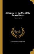 A Manual for the Use of the General Court; Volume 1925-26