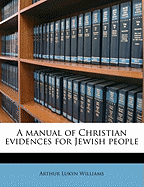 A Manual of Christian Evidences for Jewish People; Volume 2