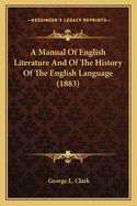 A Manual Of English Literature And Of The History Of The English Language (1883)