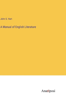 A Manual of English Literature - Hart, John S