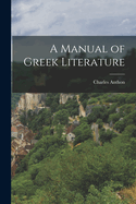 A Manual of Greek Literature