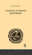 A Manual of Hindu Pantheism: The Vedantasara