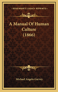 A Manual of Human Culture (1866)