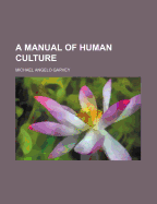A Manual of Human Culture