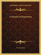 A Manual of Hypnotism