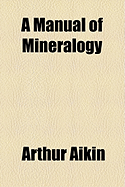 A Manual of Mineralogy