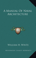 A Manual Of Naval Architecture