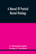 A Manual Of Practical Normal Histology