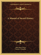 A Manual of Sacred History