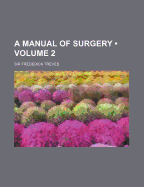 A Manual of Surgery (Volume 2)
