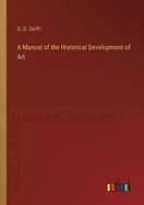 A Manual of the Historical Development of Art