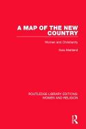 A Map of the New Country: Women and Christianity