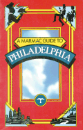 A Marmac Guide to Philadelphia