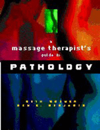 A massage therapist's guide to pathology