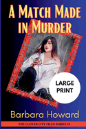 A Match Made in Murder - Large Print