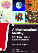A Mathematical Medley: Fifty Easy Pieces on Mathematics