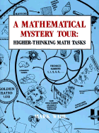 A Mathematical Mystery Tour: Higher-Thinking Math Tasks - Wahl, Mark H