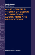 A Mathematical Theory of Design: Foundations, Algorithms and Applications