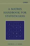 A Matrix Handbook for Statisticians - Seber, George A F