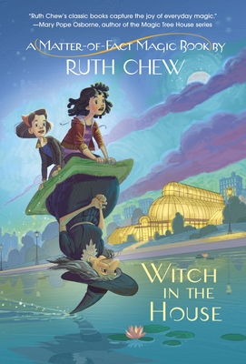 A Matter-Of-Fact Magic Book: Witch in the House - Chew, Ruth