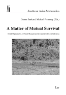 A Matter of Mutual Survival: Social Organization of Forest Management in Central Sulawesi, Indonesia
