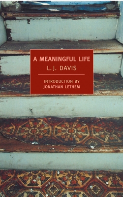 A Meaningful Life - Davis, L J, and Lethem, Jonathan (Introduction by)