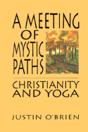 A Meeting of Mystic Paths: Christianity and Yoga