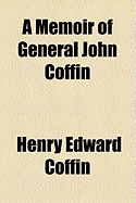 A memoir of General John Coffin