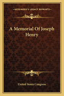 A Memorial of Joseph Henry