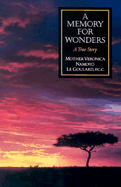A Memory for Wonders: A True Story