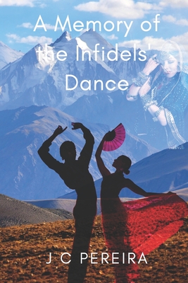 A Memory of the Infidels' Dance - Pereira, J C