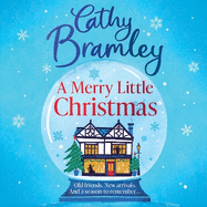 A Merry Little Christmas: The most heart-warming, surprising and cosy festive story to curl up with this Christmas