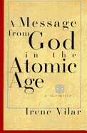 A Message from God in the Atomic Age: A Memoir