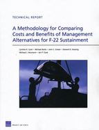 A Methodology for Comparing Costs and Benefits of Management Alternatives for F-22 Sustainment