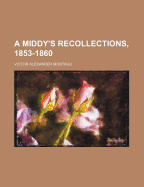 A Middy's Recollections, 1853-1860