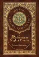 A Midsummer Night's Dream (Royal Collector's Edition) (Case Laminate Hardcover with Jacket)