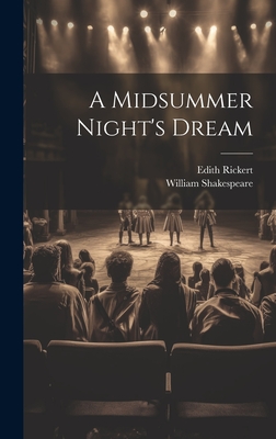 A Midsummer Night's Dream - Shakespeare, William, and Rickert, Edith