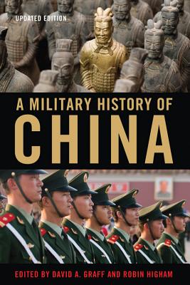 A Military History of China - Graff, David A (Editor), and Higham, Robin (Editor)