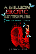 A Million Erotic Butterflies: 7 Tales of Erotic Tension
