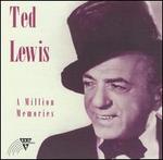 A Million Memories - Ted Lewis