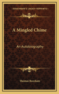 A Mingled Chime: An Autobiography
