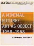 A Minimal Future?: Art as Object 1958-1968 - Goldstein, Ann (Editor), and Mark, Lisa (Editor)