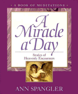 A Miracle a Day: Stories of Heavenly Encounters