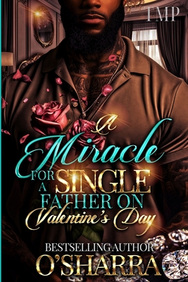 A Miracle for a Single Father on Valentine's Day - O'Sharra