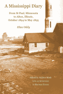 A Mississippi Diary: From St Paul, Minnesota to Alton, Illinois, October 1894 to May 1895