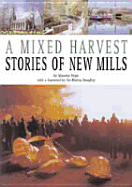 A Mixed Harvest: Stories of New Mills - Hope, Maurice